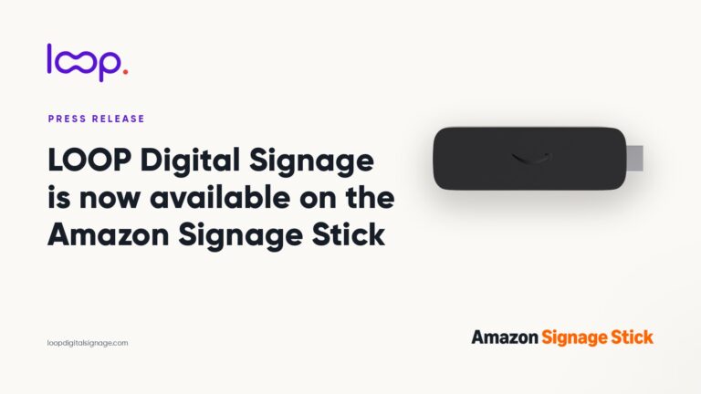LOOP Digital Signage is now available on the Amazon Signage Stick, press release cover with the Amazon Signage Stick media player